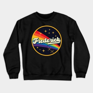Frederick // Rainbow In Space Vintage Style Crewneck Sweatshirt